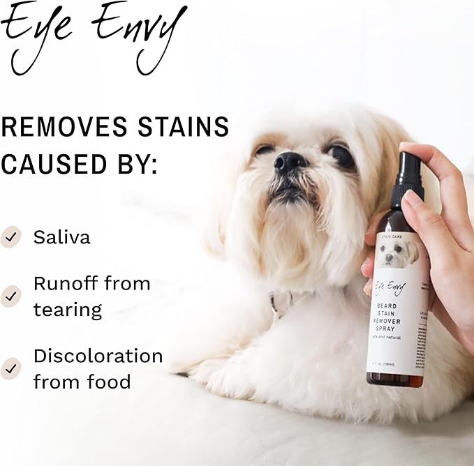 Eye Envy Beard Stain Remover Spray for Dogs/Cats. 100% Natural, Safe. Remove Stains from Drooling, Saliva, Food, Runoff from Tearing. Treats The Cause. Removes Odors. Keeps Dog Beards Clean. 4oz